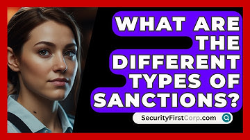 What Are The Different Types Of Sanctions? - SecurityFirstCorp.com
