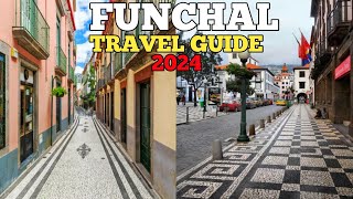 Funchal Travel Guide 2024 - Best Places to Visit in Funchal Portugal in 2024