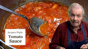 How to Make the Freshest Tomato Sauce | Jacques Pépin Cooking at Home  | KQED