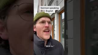 Germans speaking German vs speaking English - “Berlin”