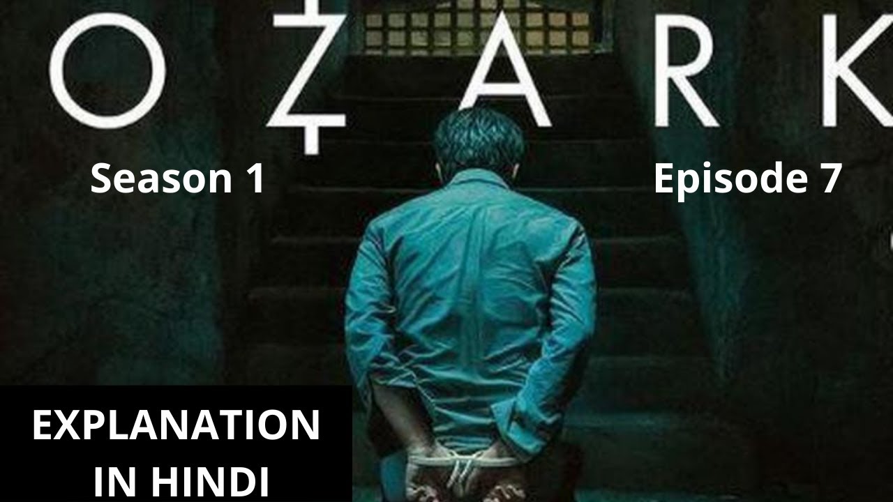 Download Ozark Web series (2017) Season 1 Episode 7 Explained In Hindi | AVI WEB DIARIES