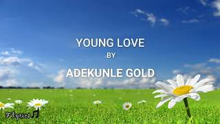 Adekunle Gold - Young Love (Lyrics)🎼 Resimi