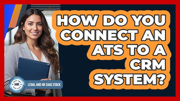 How Do You Connect An ATS To A CRM System?