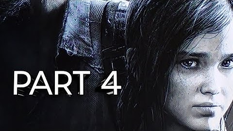 The Last of Us Remastered Gameplay Walkthrough part 4 - I mets her as the first time. Ellie