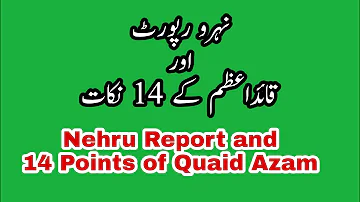 Nehru Report and 14 Points of Quaid Azam