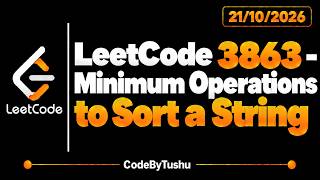LeetCode 3863 | Minimum Operations to Sort a String | Java | Medium | String & Greedy | CodeByTushu