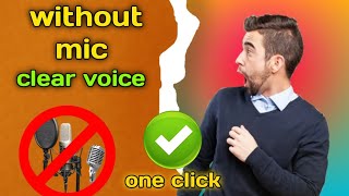 Without Mic Clear Voice Bina Mic Ke Youtube Video Kaise Banaye One Click