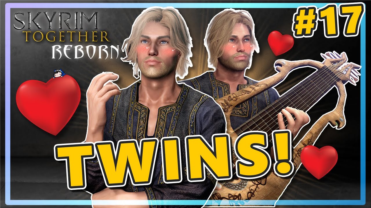 Skyrim Together Reborn Co-Op - Ep#17 - Twins!?