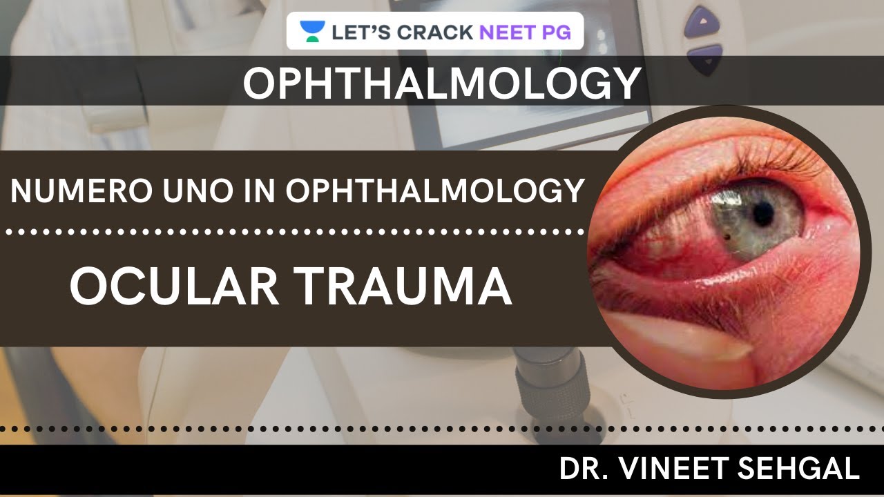 Numero Uno in Ophthalmology: Ocular Trauma | NEET-PG 2021 | Vineet Sehgal