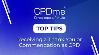 Receiving a Thank You or Commendation as CPD - CPDme Top Tips