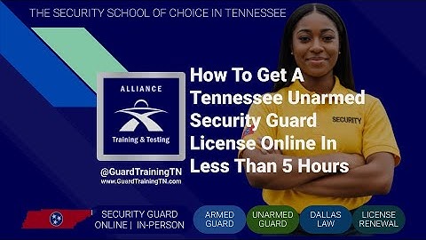 How to Get a Tennessee Unarmed Security Guard License Online - Less Than 5 Hours @guardtrainingtn