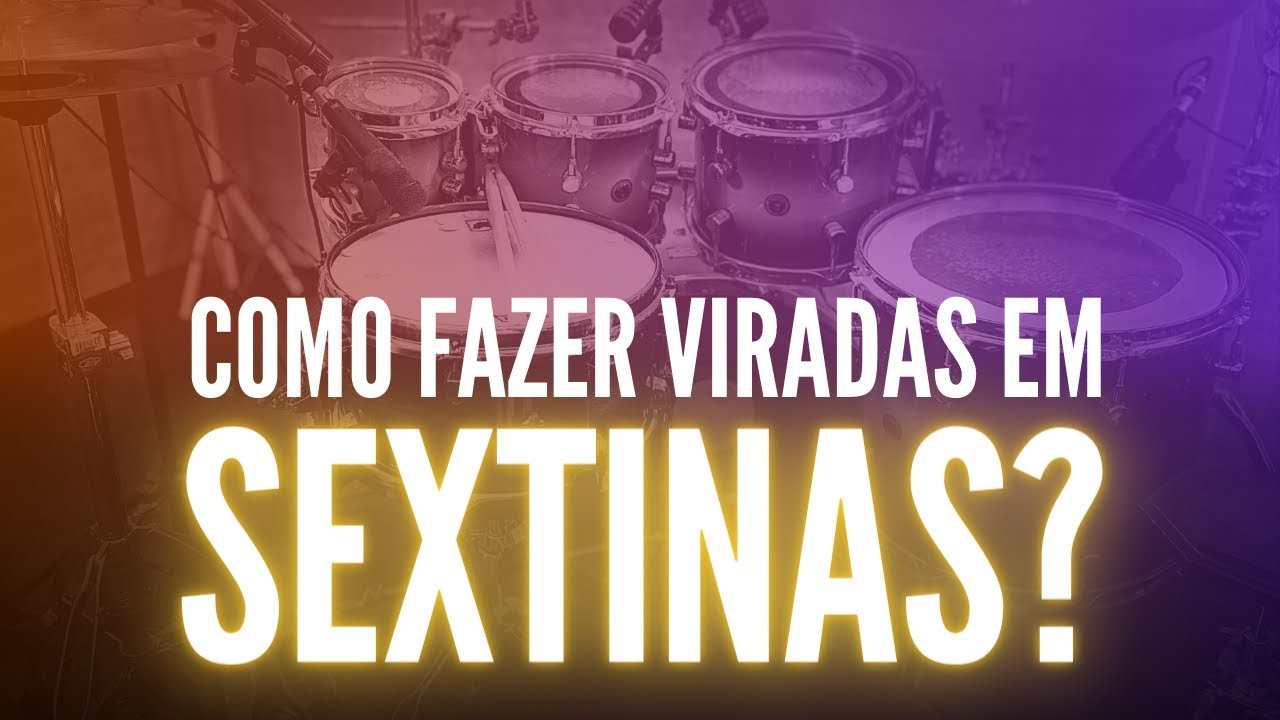 Como Fazer Viradas em Sextina?