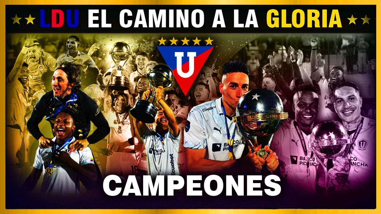 💎 LDU de Quito 🇪🇨 Camino a la Gloria Documental 🏆 Copa Sudamericana