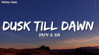 ZAYN & Sia  Dusk Till Dawn (Lyrics)