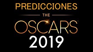 PREDICCIONES OSCARS 2019 ¿QUIÉN GANARÁ / MdeMozos