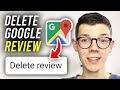 How To Delete Reviews On Google Maps - Full Guide