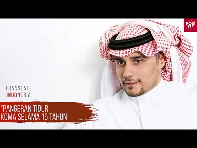 Al Waleed Bin Khaled | Pangeran Tidur Dari Arab Saudi class=