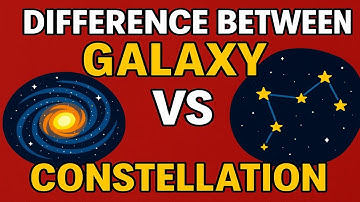 What is the Difference Between a Galaxy and a Constellation?
