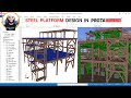 Steel Platform Design in Protastructure | ProtaSteel | Oil and Gas Platform design