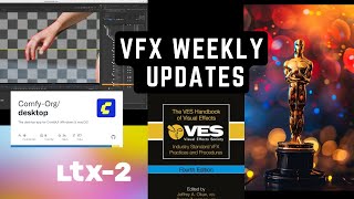 VFX Weekly | Silhouette FX |  LTX-2 | Oscar 2026