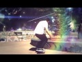 Skate edit  episode 1