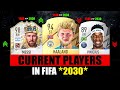 CURRENT PLAYERS in FIFA 30! 😲😵