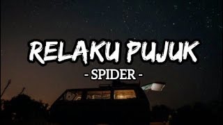 Relaku Pujuk - Spider (Lirik)