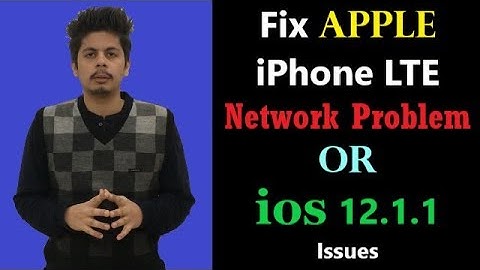 Fix Apple iPhone LTE Network Problem Or ios 12.1.1 Issues