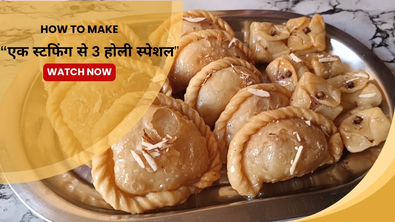 3 Holi Sweets from Same Dough & Stuffing | Gujiya, Chandrakala & Laung Lata Recipe |