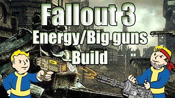 Fallout 3 Energy/Big Guns Build Part 3: We Are Born For Destruction