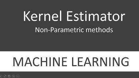 Kernel Estimator - Non-parametric Density Estimation in Machine learning