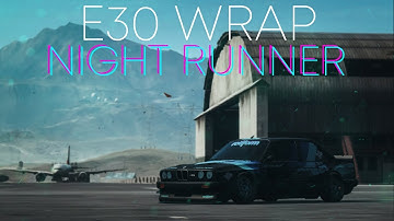 E30 Wrap "Night Runner" | NFS Payback Wrap and Cinematic
