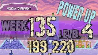 Angry Birds Friends holiday Tournament Week 135 Level 4 power up HighScore ( 199.240 k )