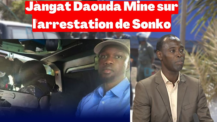 Jàngat Daouda Mine sur l'arrestation de Ousmane Sonko