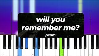 Pcam - Will You Remember Me  (Piano Tutorial)