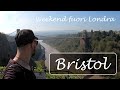 BRISTOL: un weekend fuori Londra! | Sub ENG