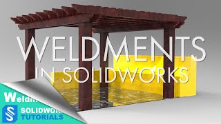 SolidWorks Weldments  Design a Pergola