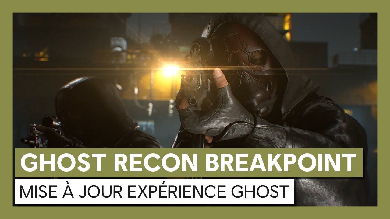 Ghost Recon Breakpoint : Mise à jour de l'Expérience GhostVOSTFR