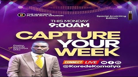 Capture Your Week || Special Anointing Edition With Pst Korede Komaiya ||  01/12/25
