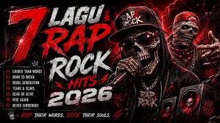 7 Lagu Rap Rock Hits 2026 🔥🤟