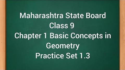 Class 9 Chapter 1 Basic Concepts in Geometry Practice Set 1.3