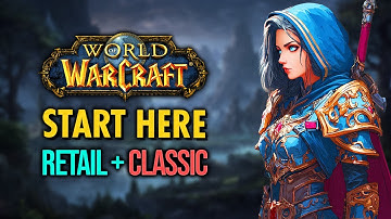 COMPLETE World of Warcraft Beginners Guide (Retail & Classic)