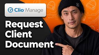 How to Request a Document from a Client in Clio Manage [2026 Step By Step Guide]