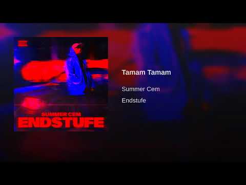 Summer Cem - Tamam Tamam (Endstufe) [Audio]