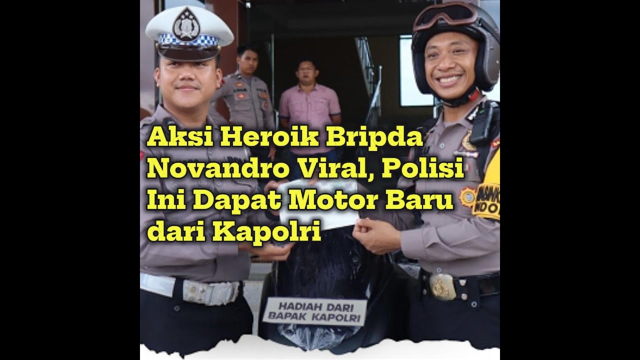 Aksi Heroik Bripda Novandro Viral, Polisi Ini Dapat Motor Baru dari ...
