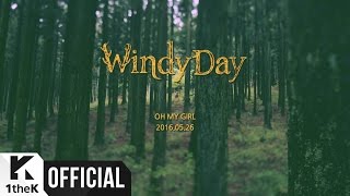 [Teaser] OH MY GIRL(오마이걸) _ WINDY DAY