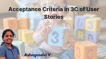 Understanding 3C of User Stories: Where Does Acceptance Criteria Fit? | Confirmation | Product Owner