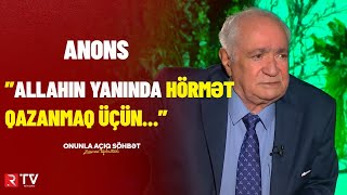 Vahid Əziz Allahın Yanında Hörmət Qazanmaq Üçün Məkkəyə Getmək Lazım Deyil - Onunla Açıq Söhbət