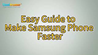 How to Make Samsung Phone Faster? [Easy Guide]