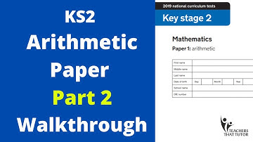 KS2 - Year 6 Arithmetic Paper Walkthrough (part 2)
